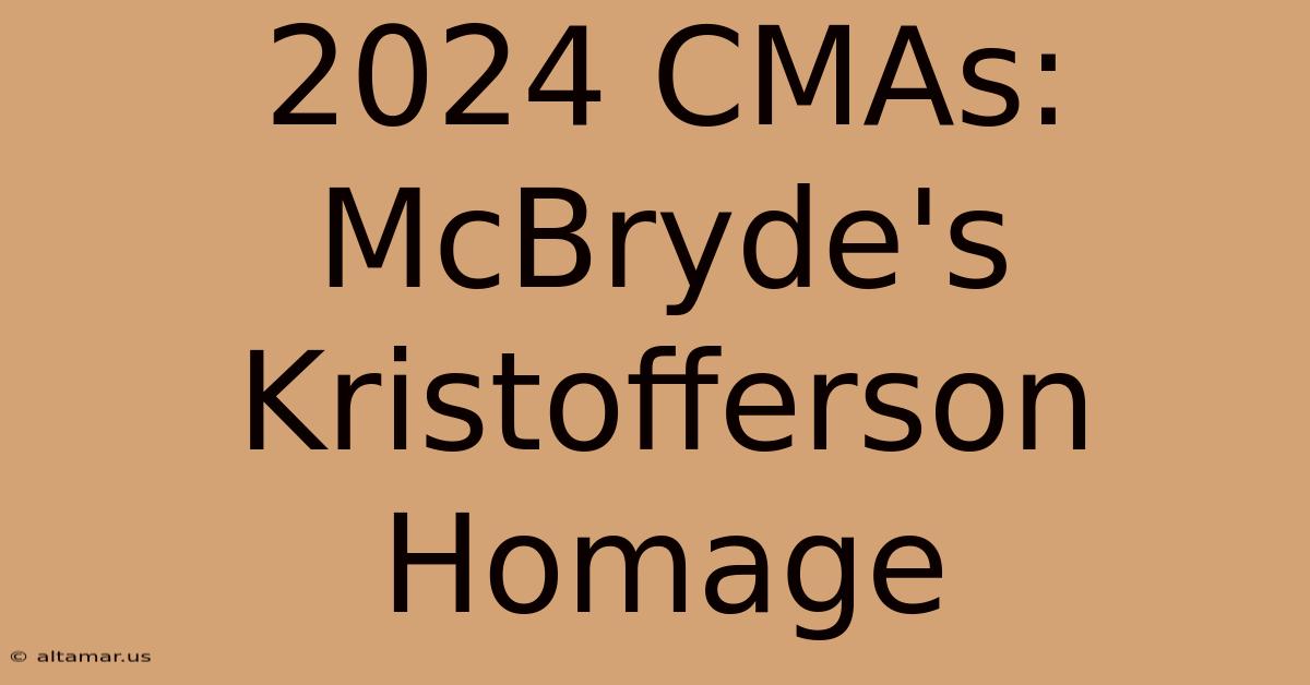 2024 CMAs: McBryde's Kristofferson Homage