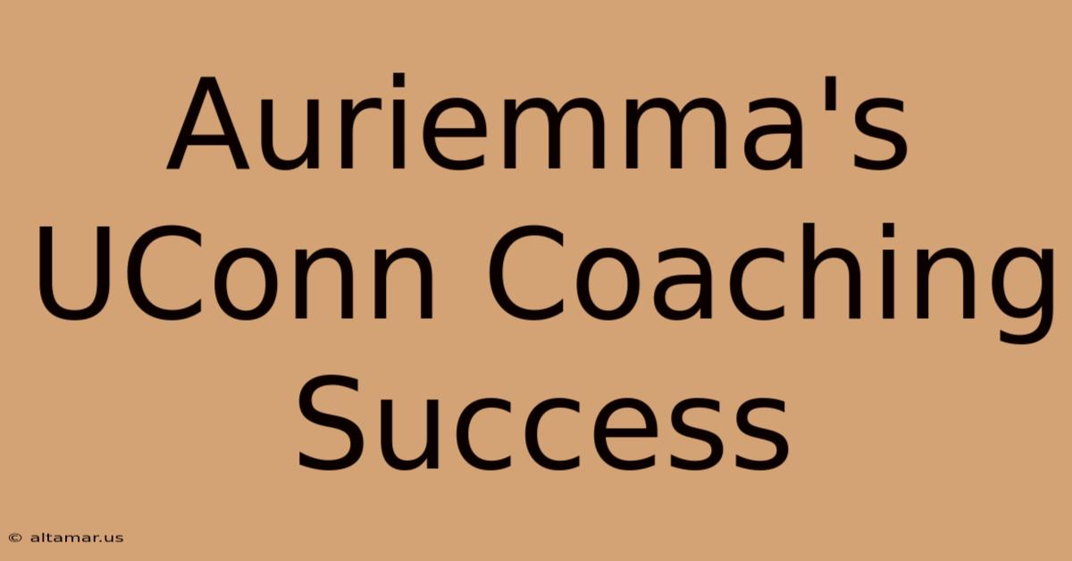 Auriemma's UConn Coaching Success