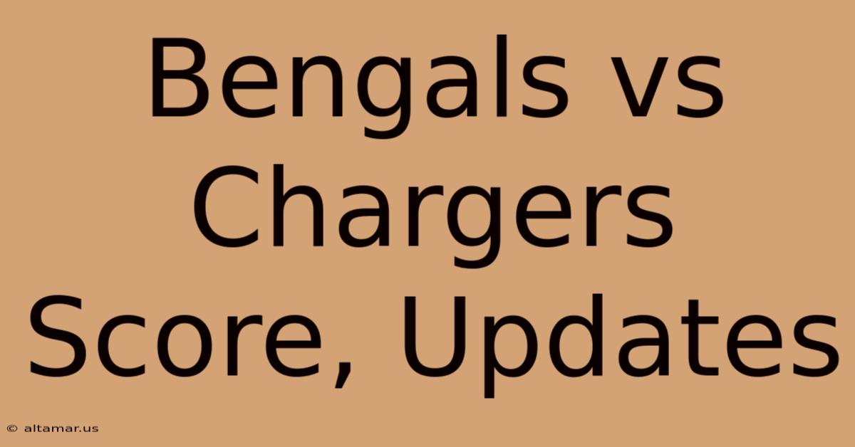 Bengals Vs Chargers Score, Updates