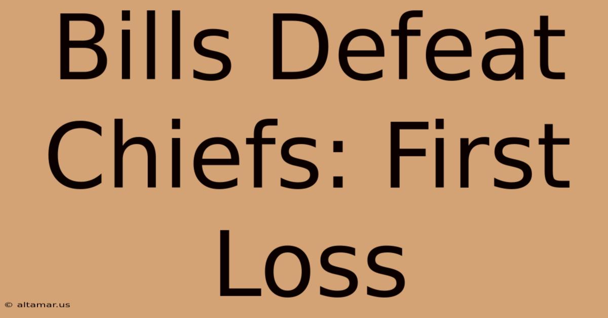 Bills Defeat Chiefs: First Loss