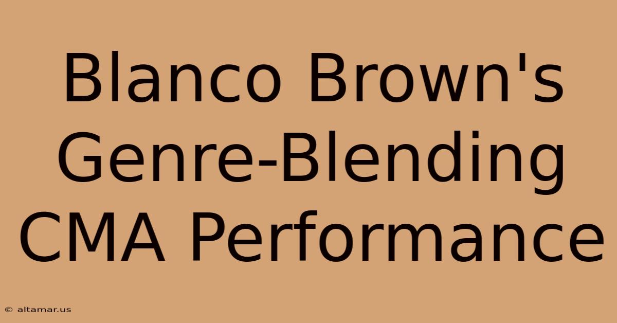 Blanco Brown's Genre-Blending CMA Performance