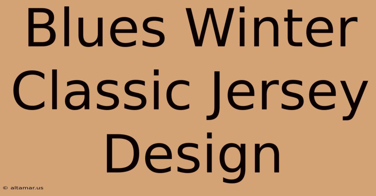 Blues Winter Classic Jersey Design