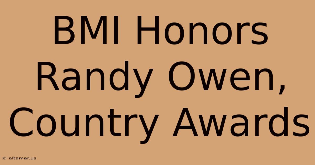 BMI Honors Randy Owen, Country Awards