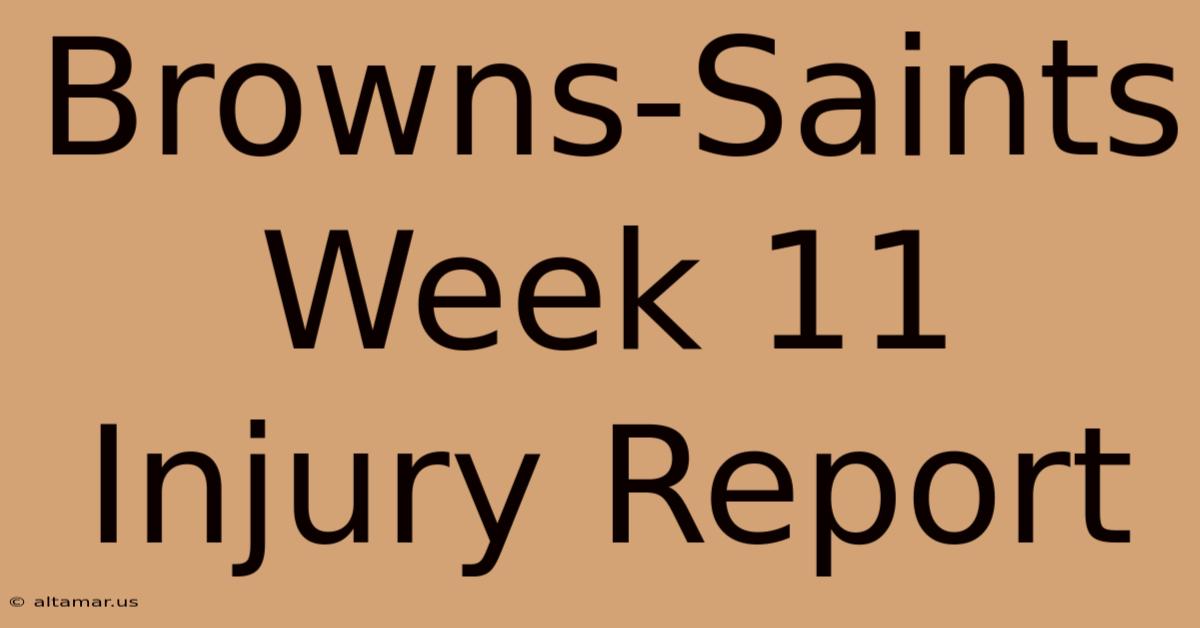 Browns-Saints Week 11 Injury Report