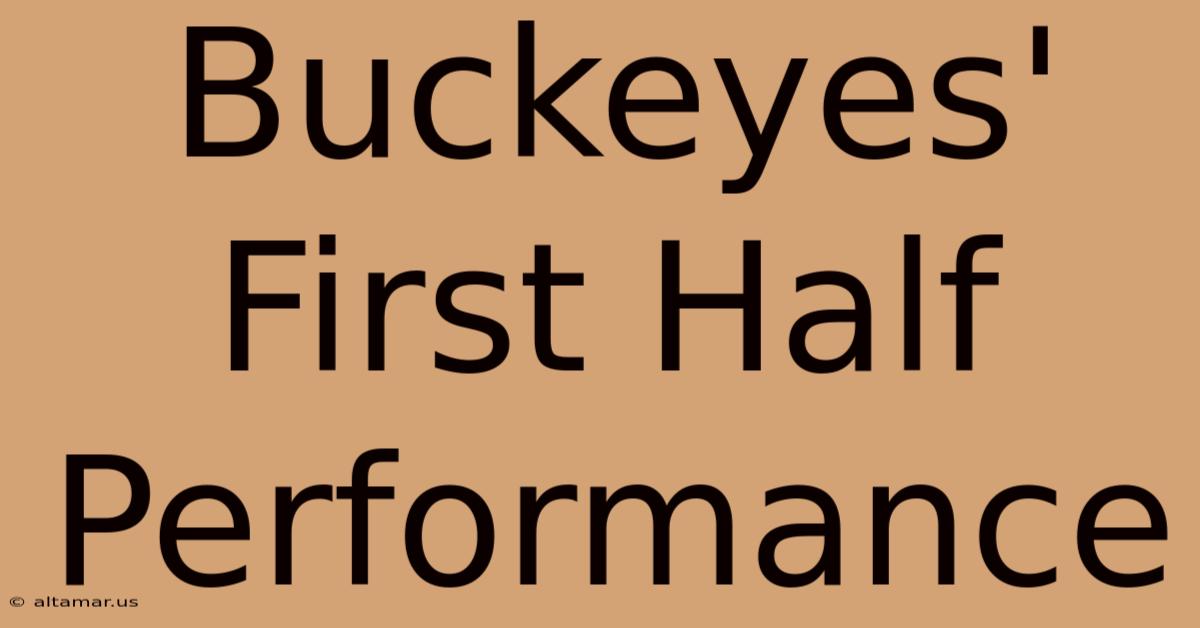 Buckeyes' First Half Performance