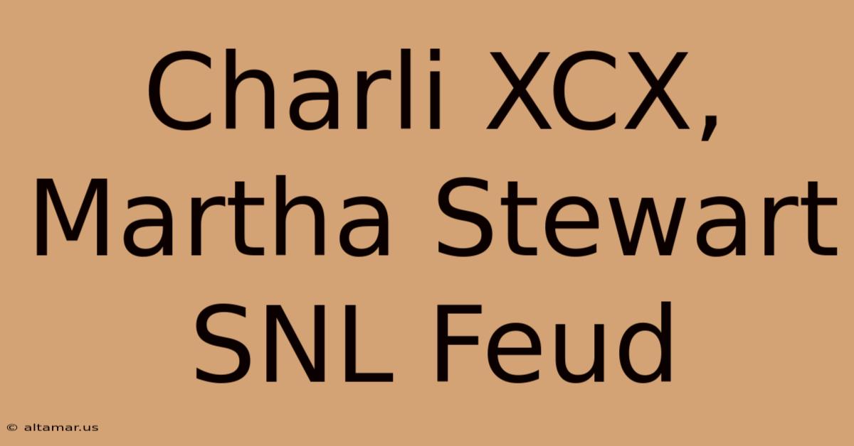 Charli XCX, Martha Stewart SNL Feud