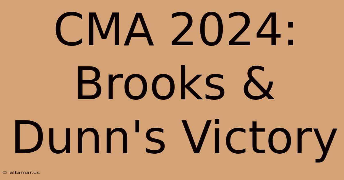 CMA 2024: Brooks & Dunn's Victory