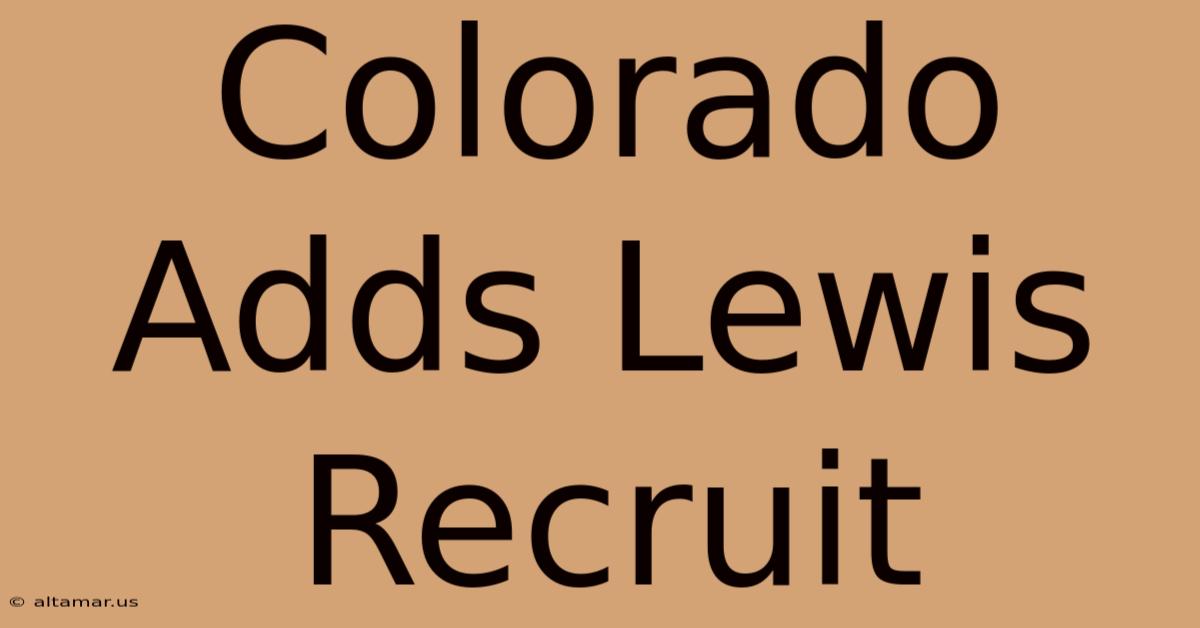 Colorado Adds Lewis Recruit