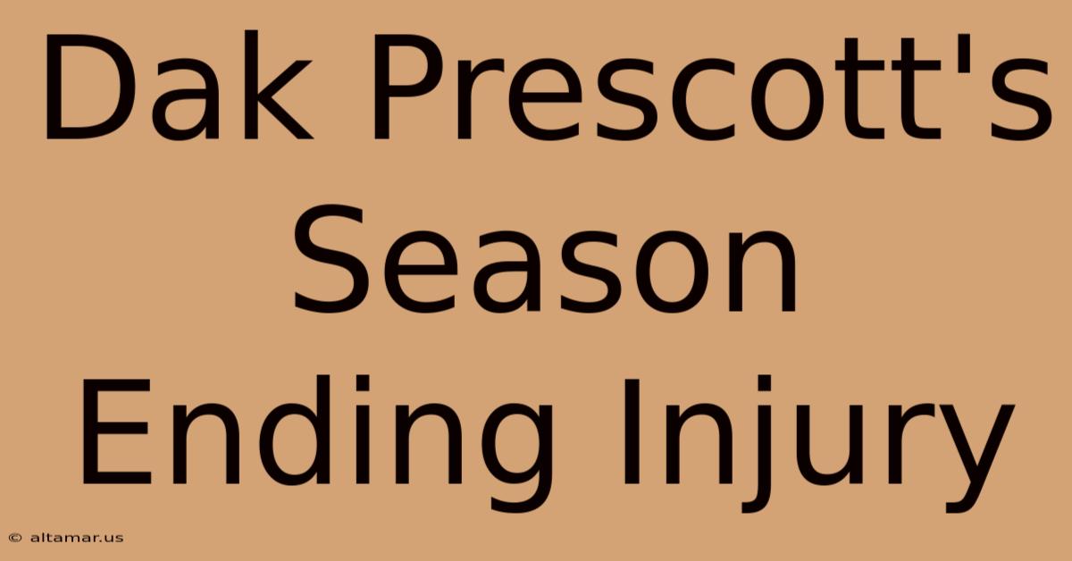 Dak Prescott's Season Ending Injury