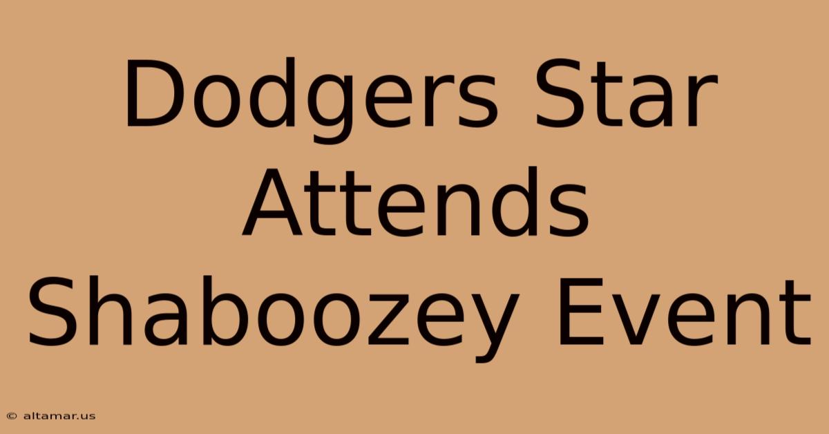 Dodgers Star Attends Shaboozey Event