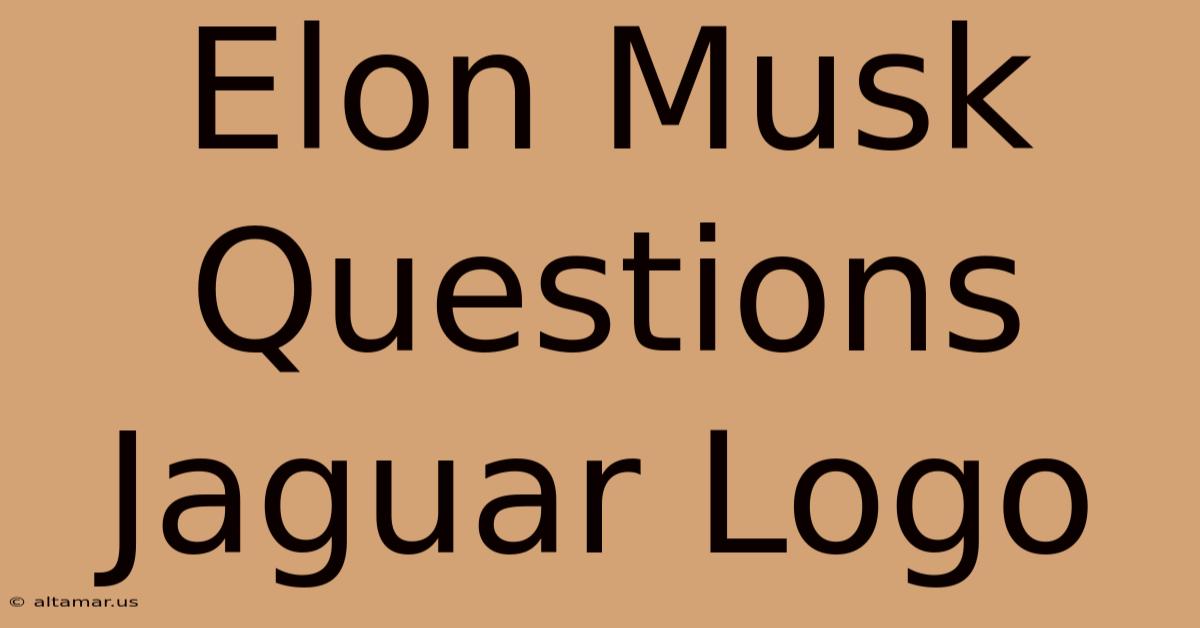 Elon Musk Questions Jaguar Logo