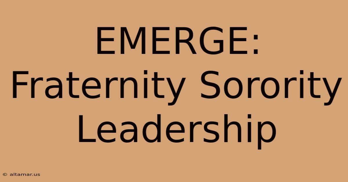 EMERGE: Fraternity Sorority Leadership