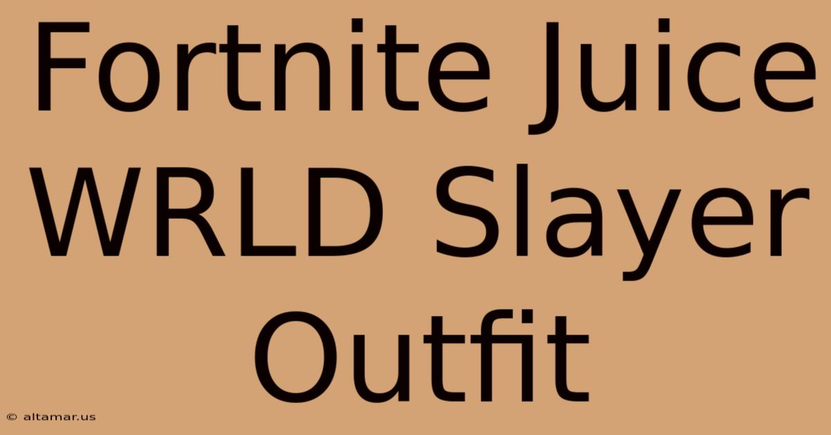 Fortnite Juice WRLD Slayer Outfit