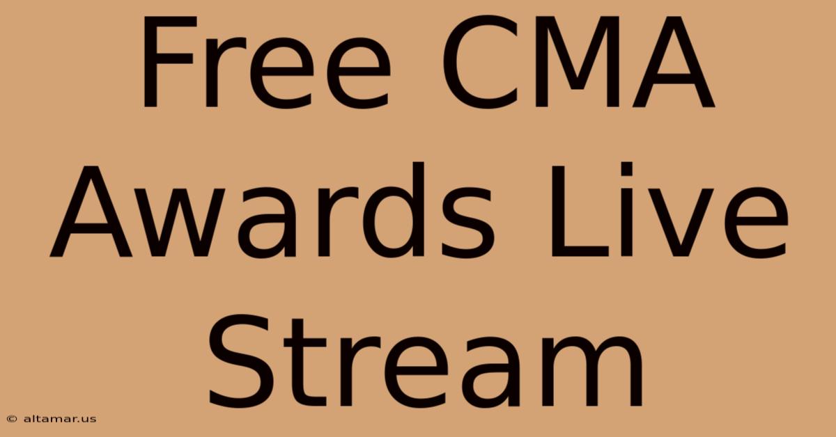 Free CMA Awards Live Stream