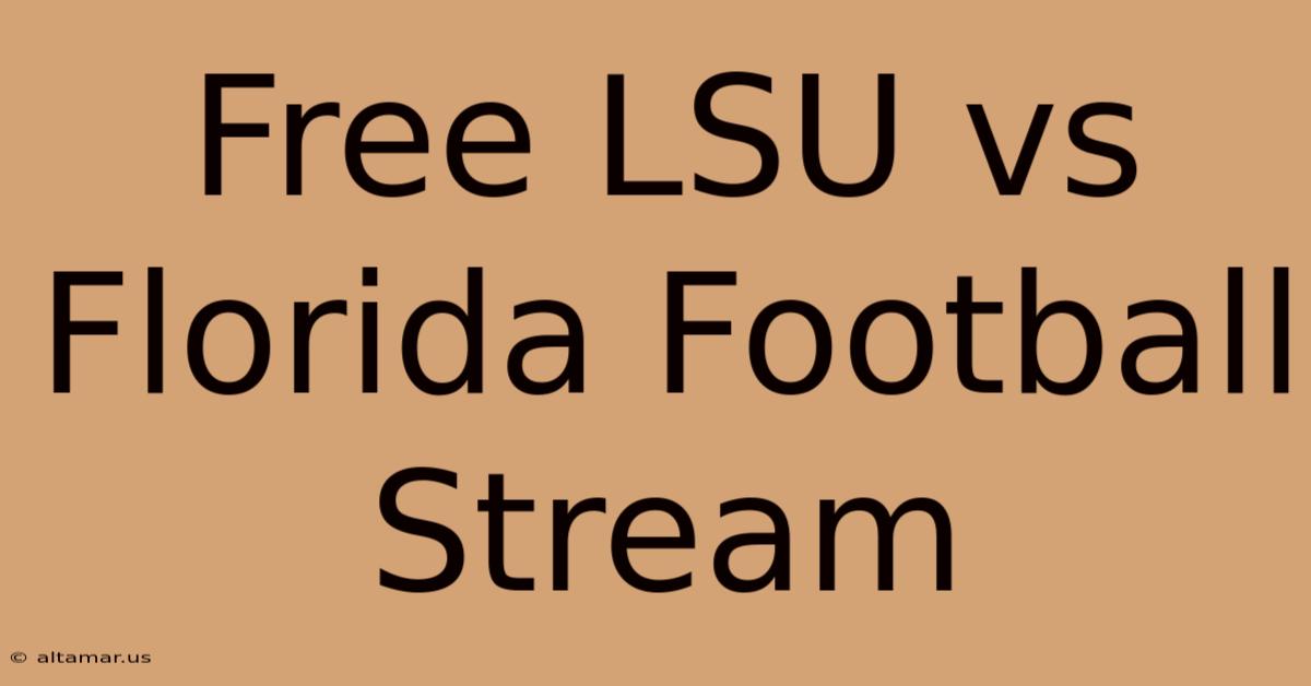 Free LSU Vs Florida Football Stream