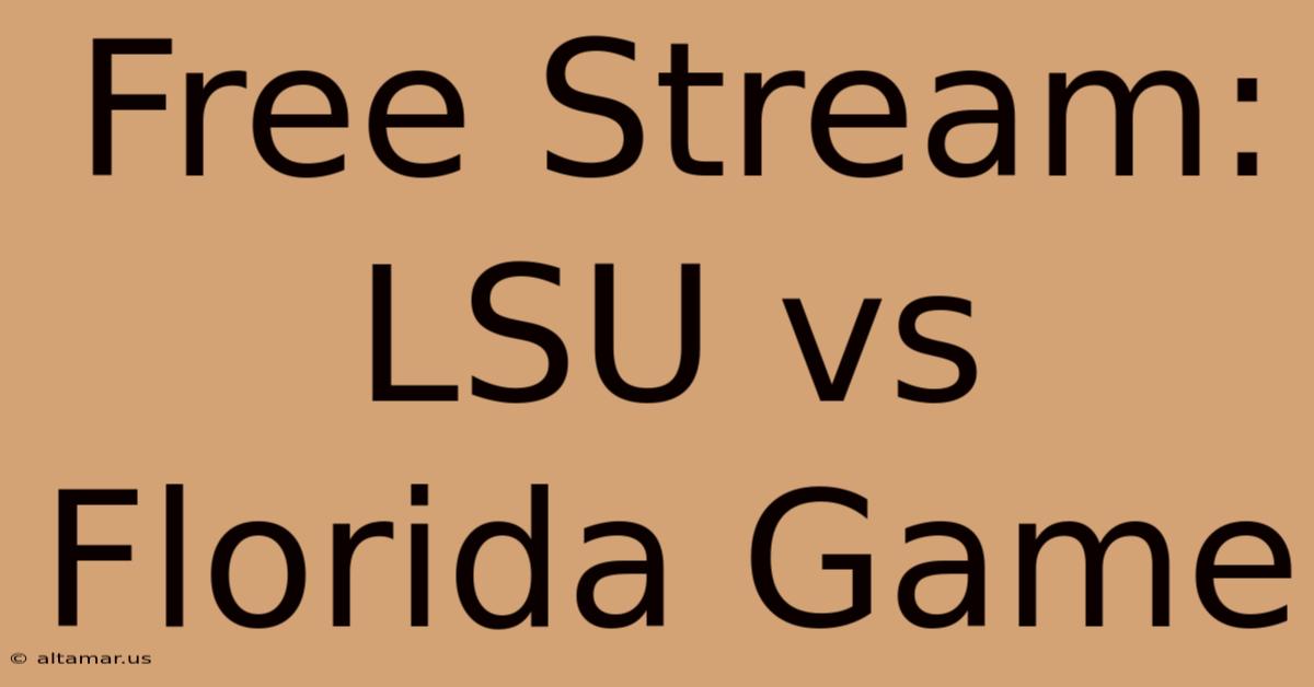 Free Stream: LSU Vs Florida Game