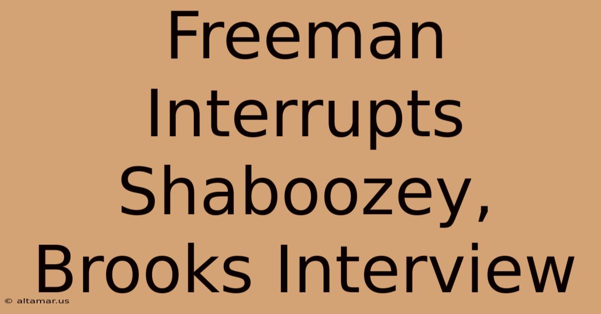 Freeman Interrupts Shaboozey, Brooks Interview