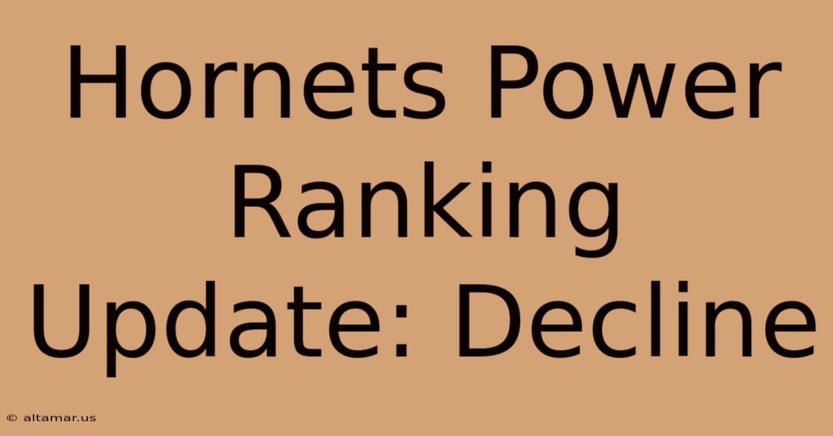 Hornets Power Ranking Update: Decline