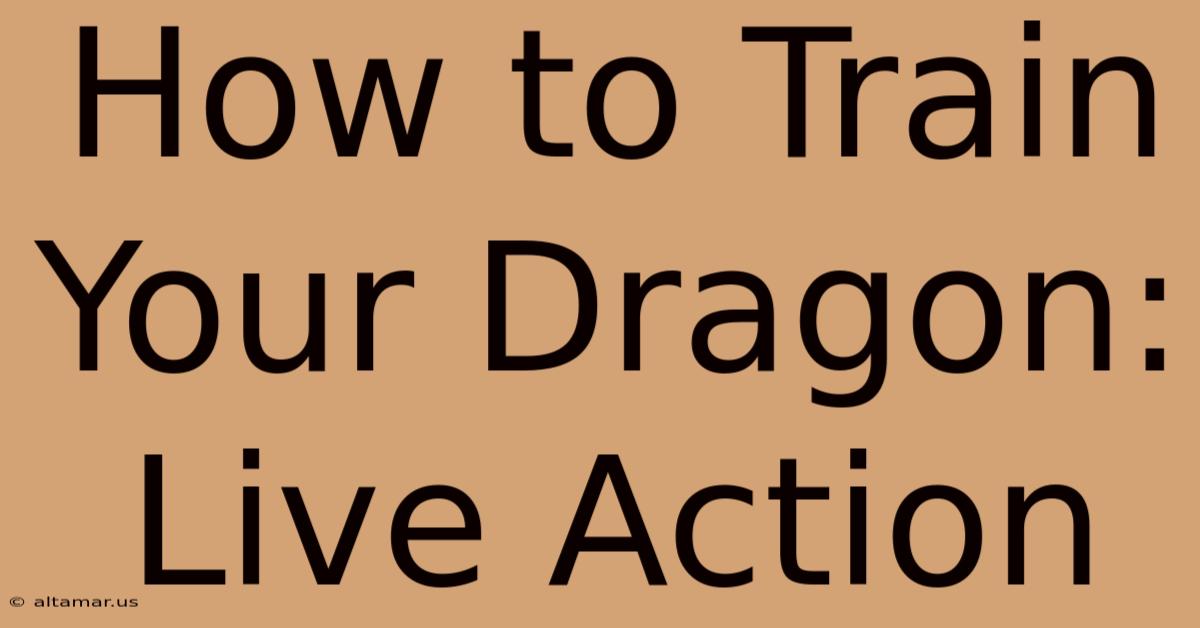 How To Train Your Dragon: Live Action