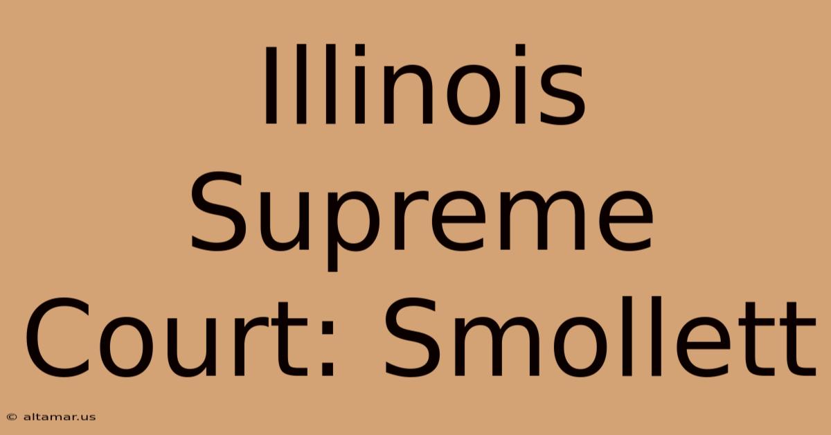 Illinois Supreme Court: Smollett