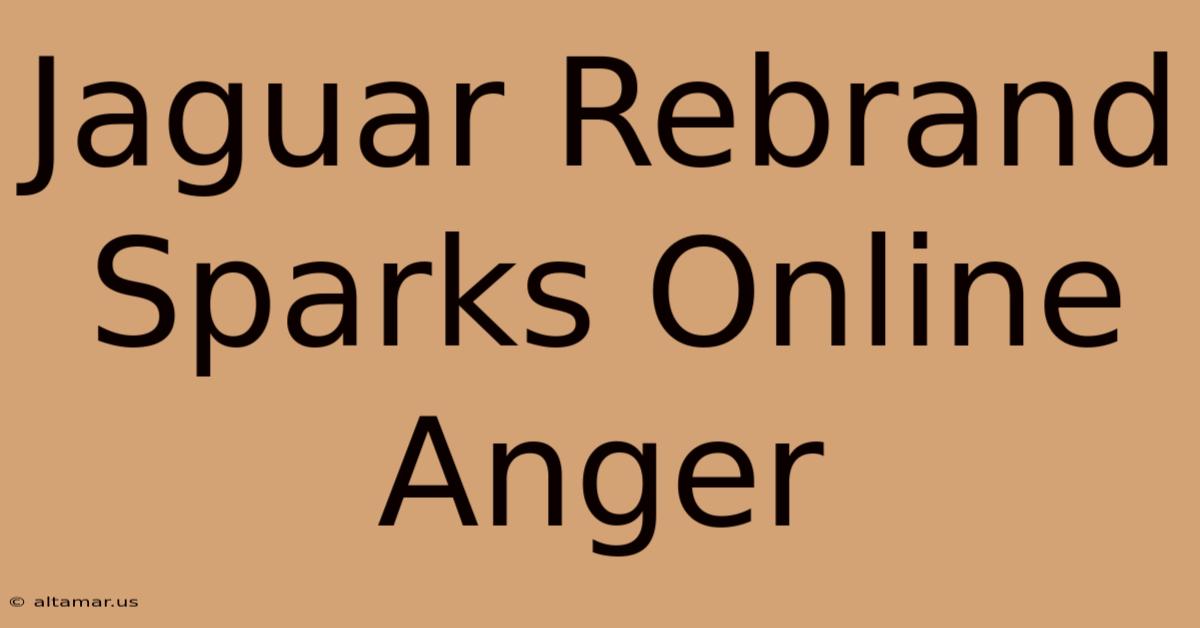 Jaguar Rebrand Sparks Online Anger