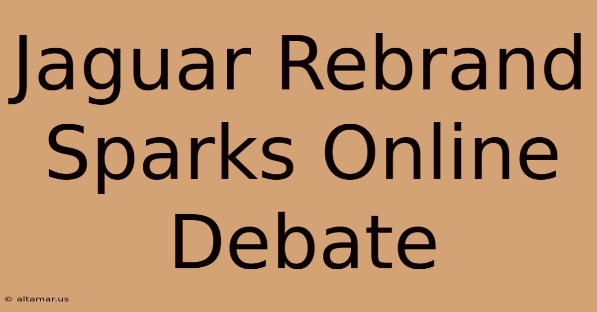 Jaguar Rebrand Sparks Online Debate