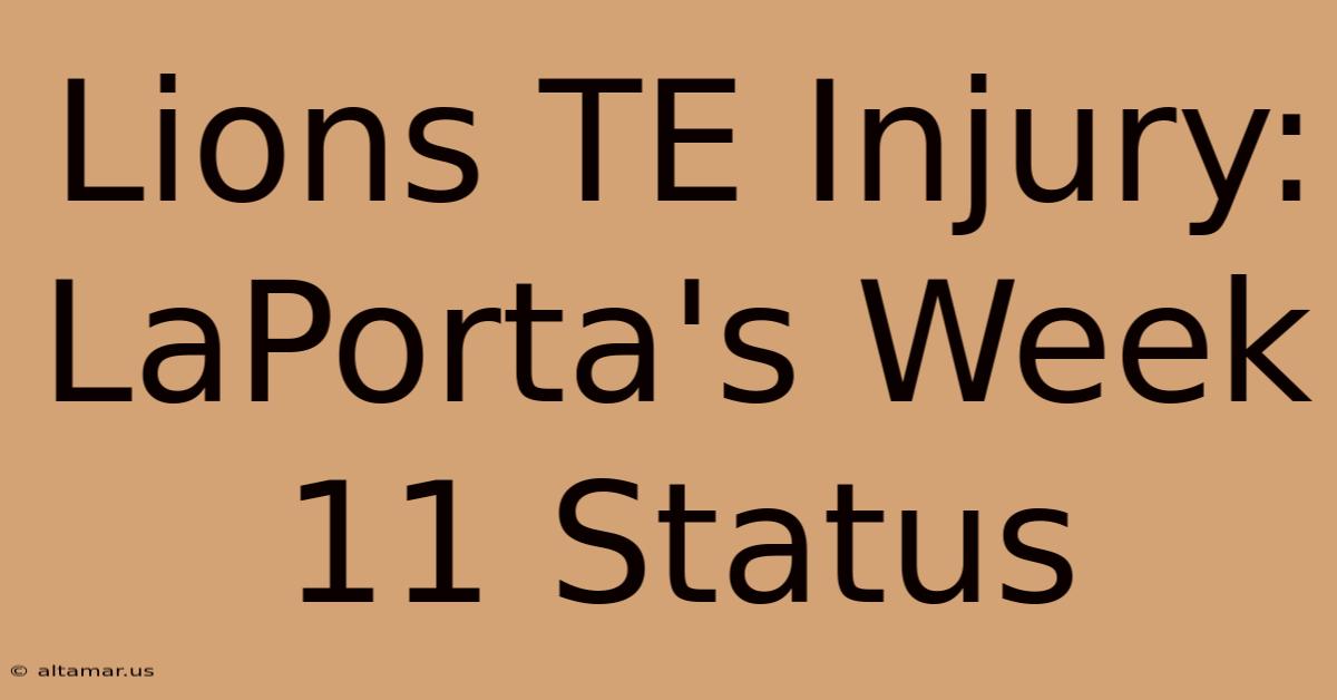 Lions TE Injury: LaPorta's Week 11 Status