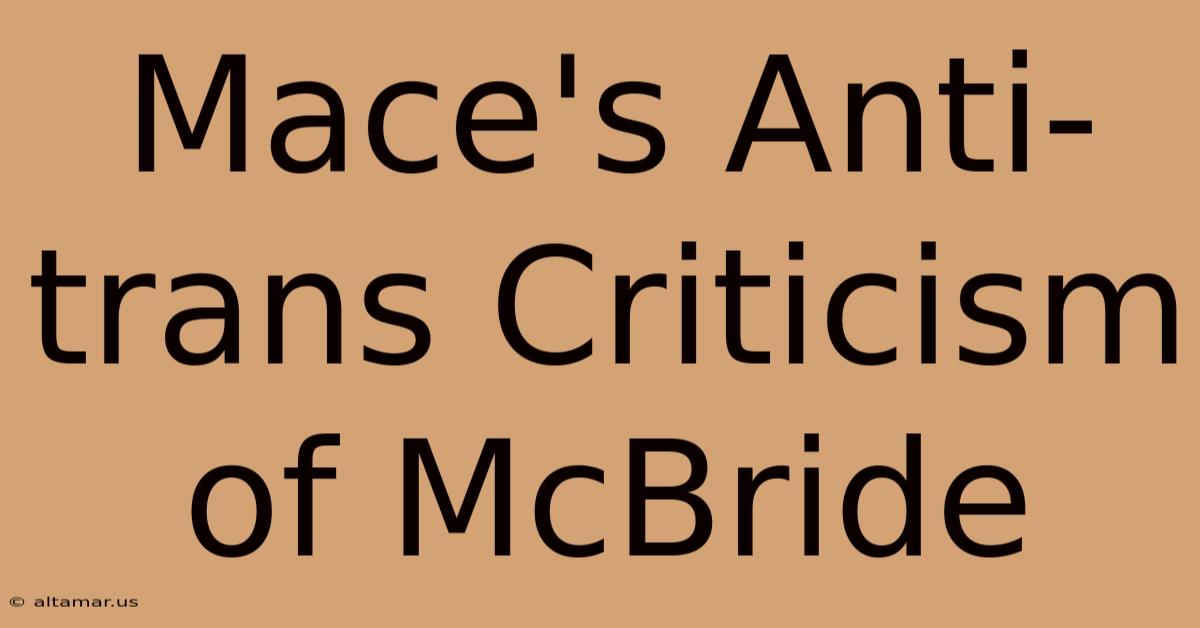 Mace's Anti-trans Criticism Of McBride