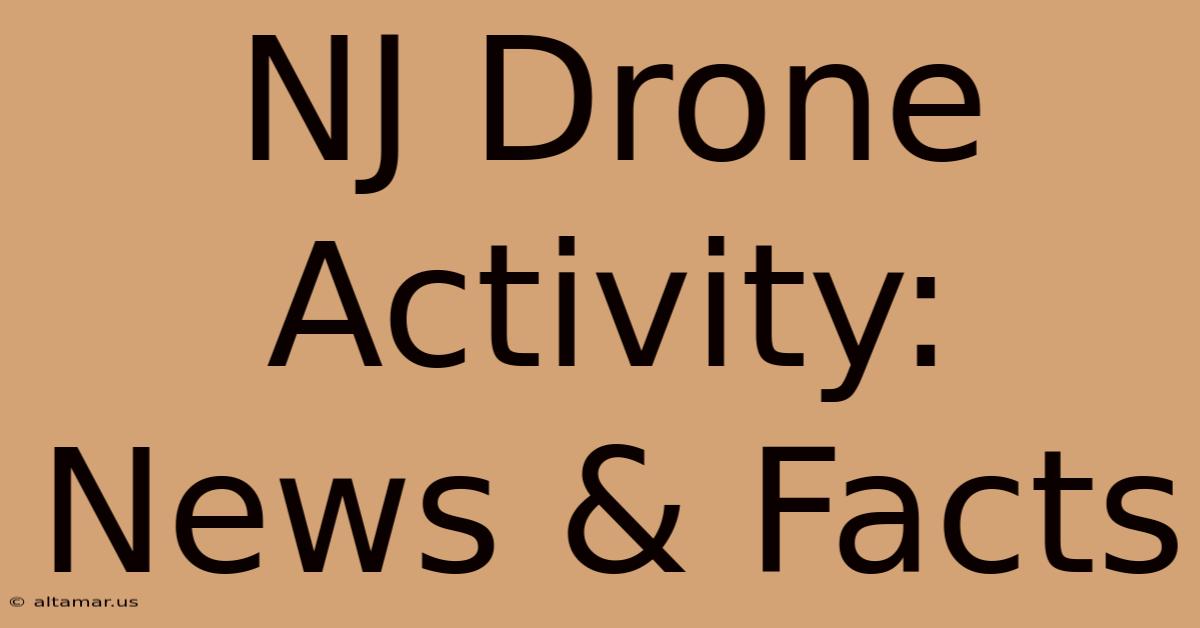 NJ Drone Activity: News & Facts