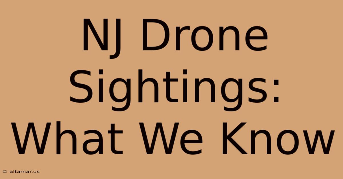 NJ Drone Sightings: What We Know