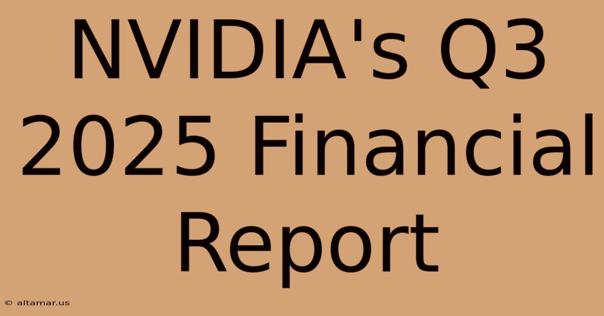 NVIDIA's Q3 2025 Financial Report