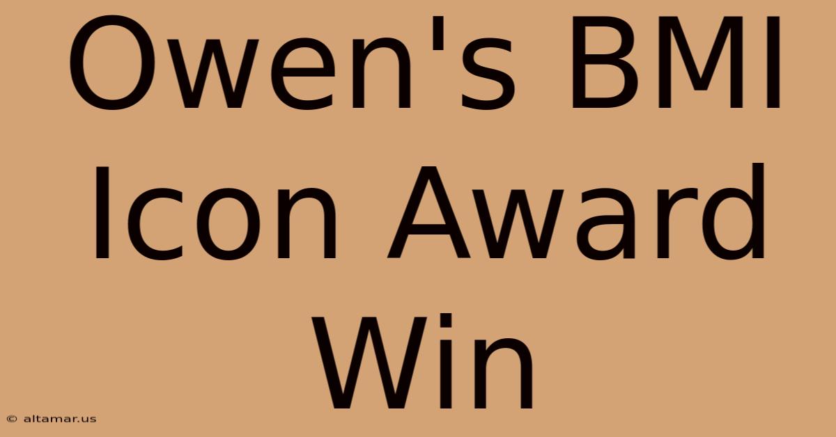 Owen's BMI Icon Award Win