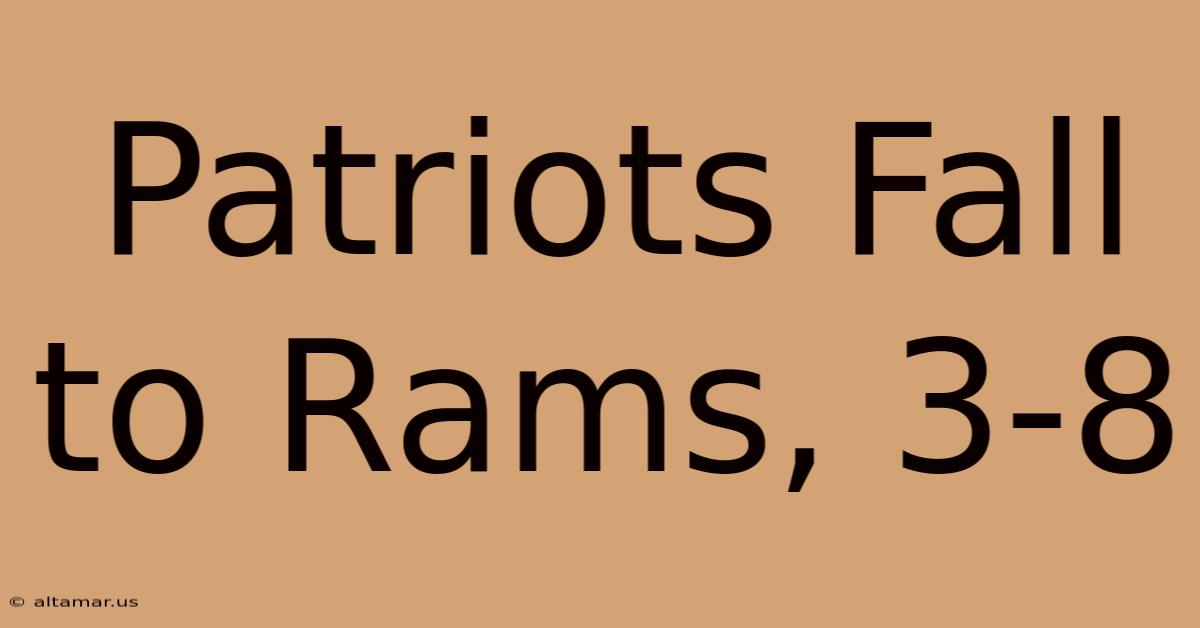 Patriots Fall To Rams, 3-8