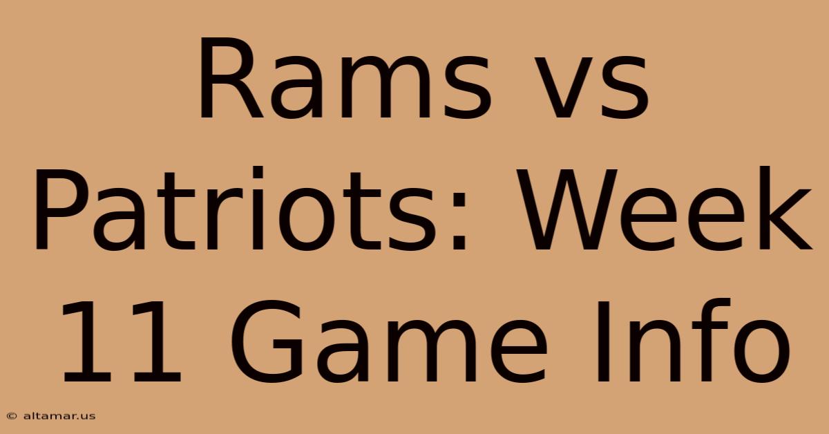 Rams Vs Patriots: Week 11 Game Info