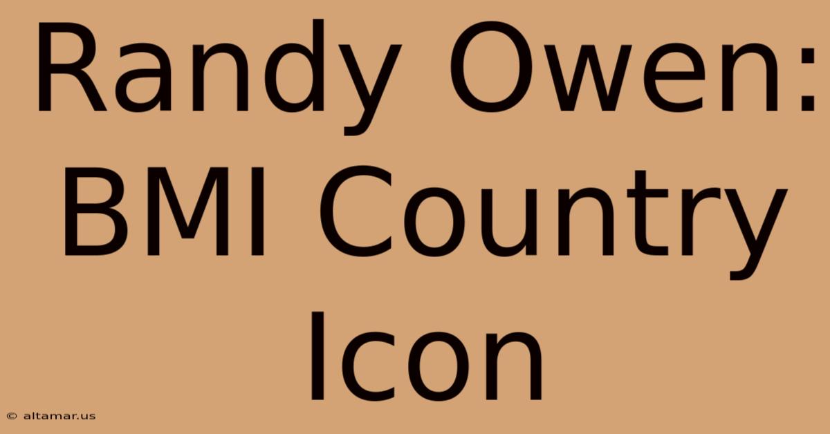 Randy Owen: BMI Country Icon