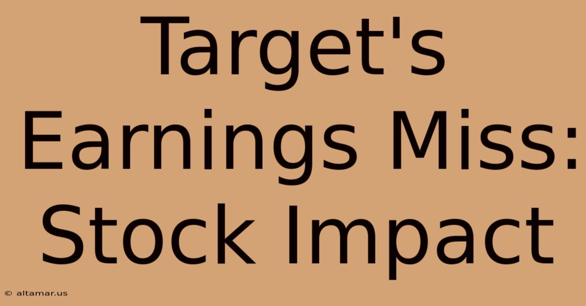 Target's Earnings Miss: Stock Impact