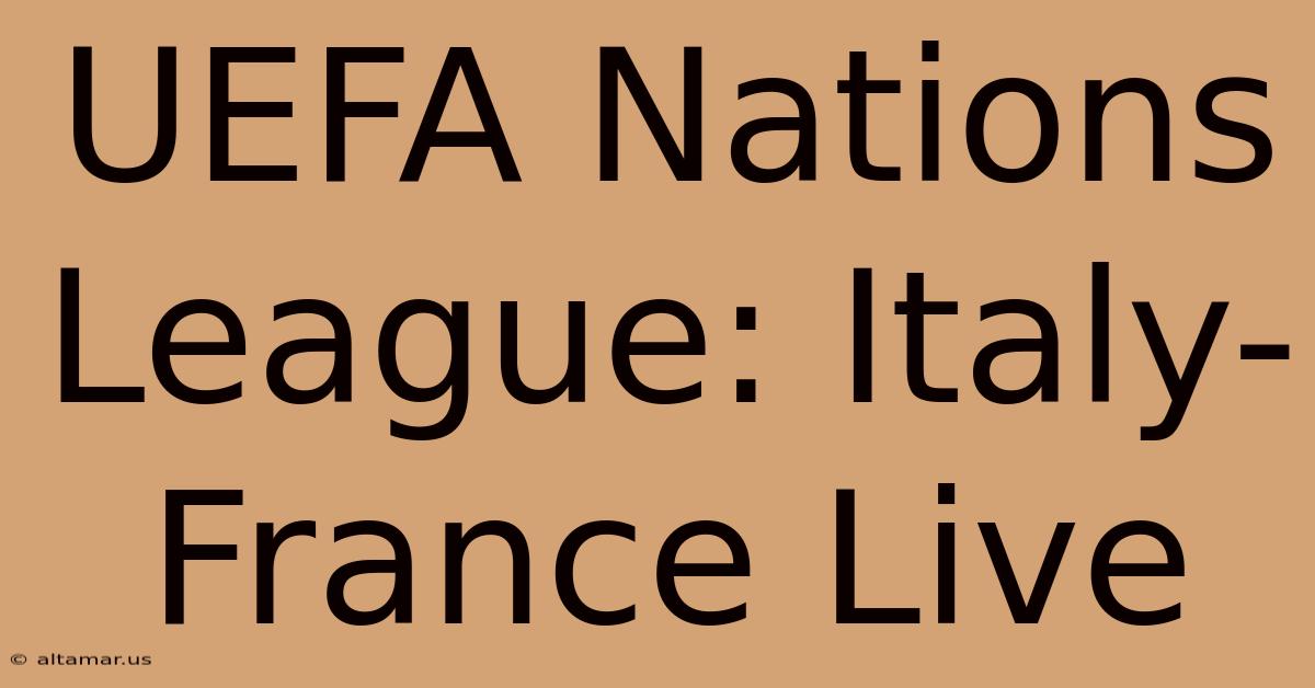 UEFA Nations League: Italy-France Live