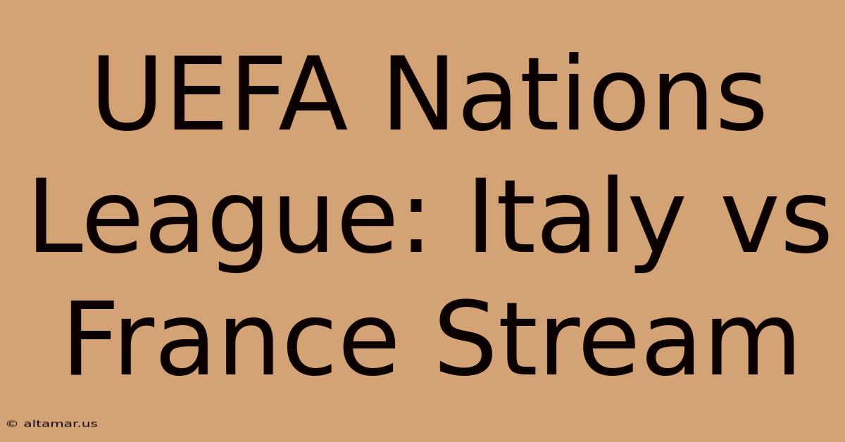 UEFA Nations League: Italy Vs France Stream