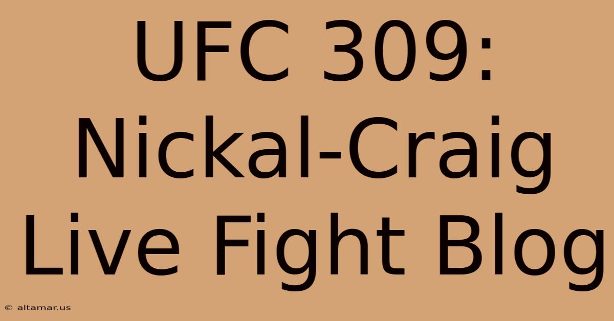 UFC 309: Nickal-Craig Live Fight Blog