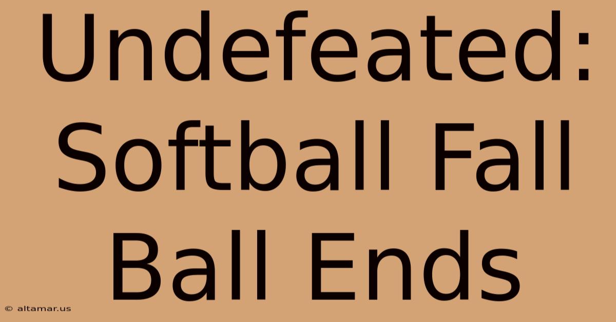 Undefeated: Softball Fall Ball Ends