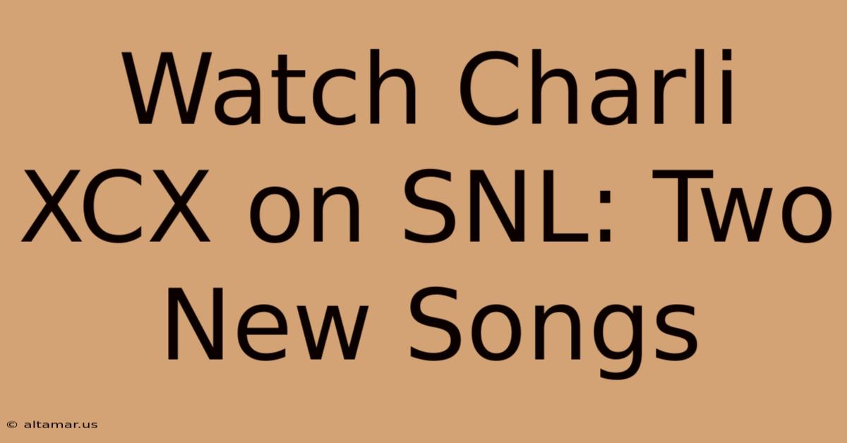 Watch Charli XCX On SNL: Two New Songs