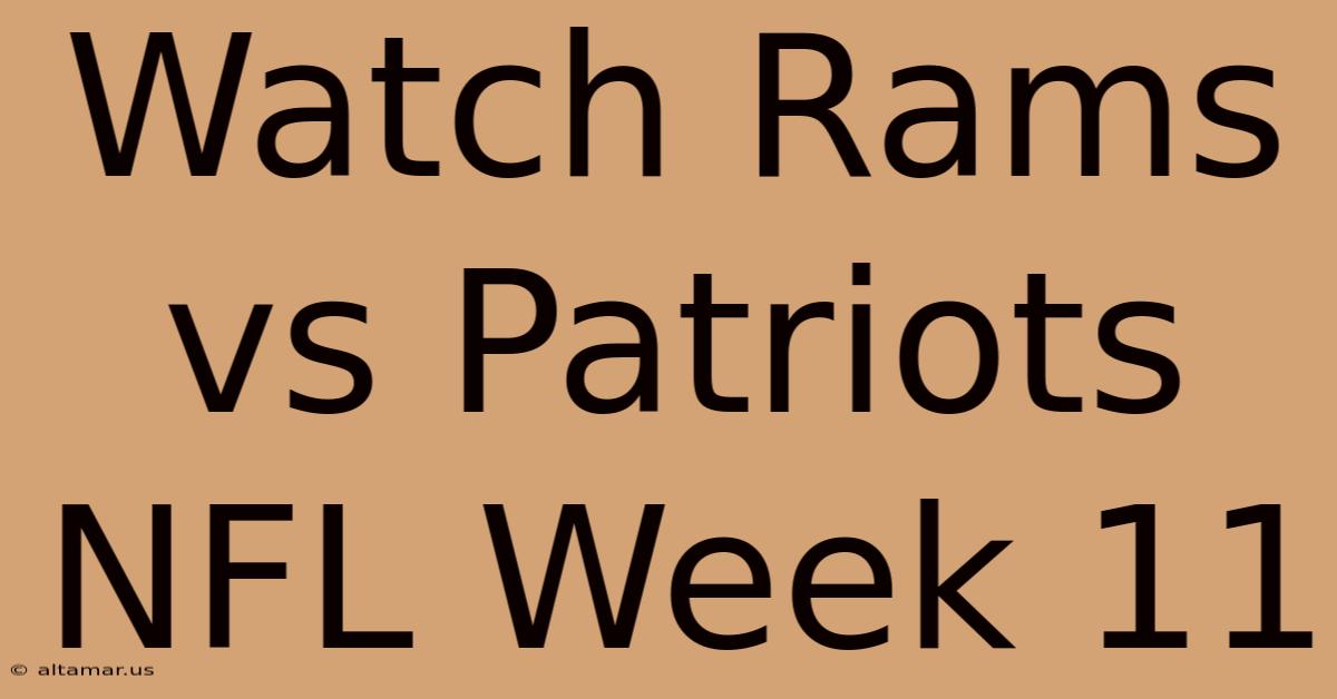 Watch Rams Vs Patriots NFL Week 11