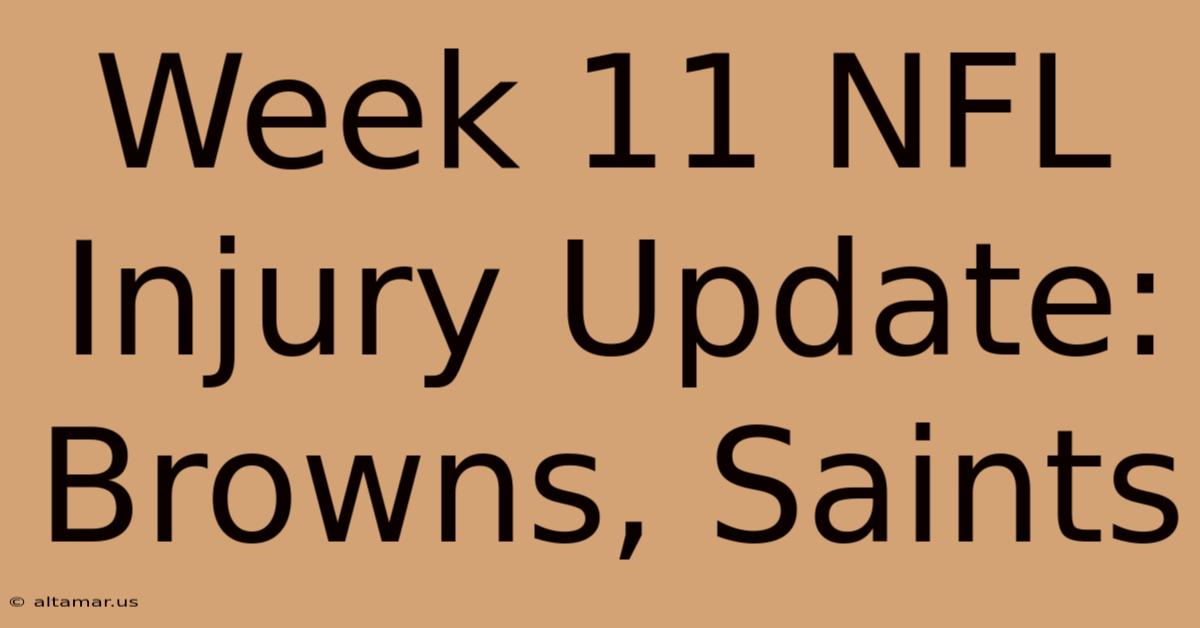 Week 11 NFL Injury Update: Browns, Saints