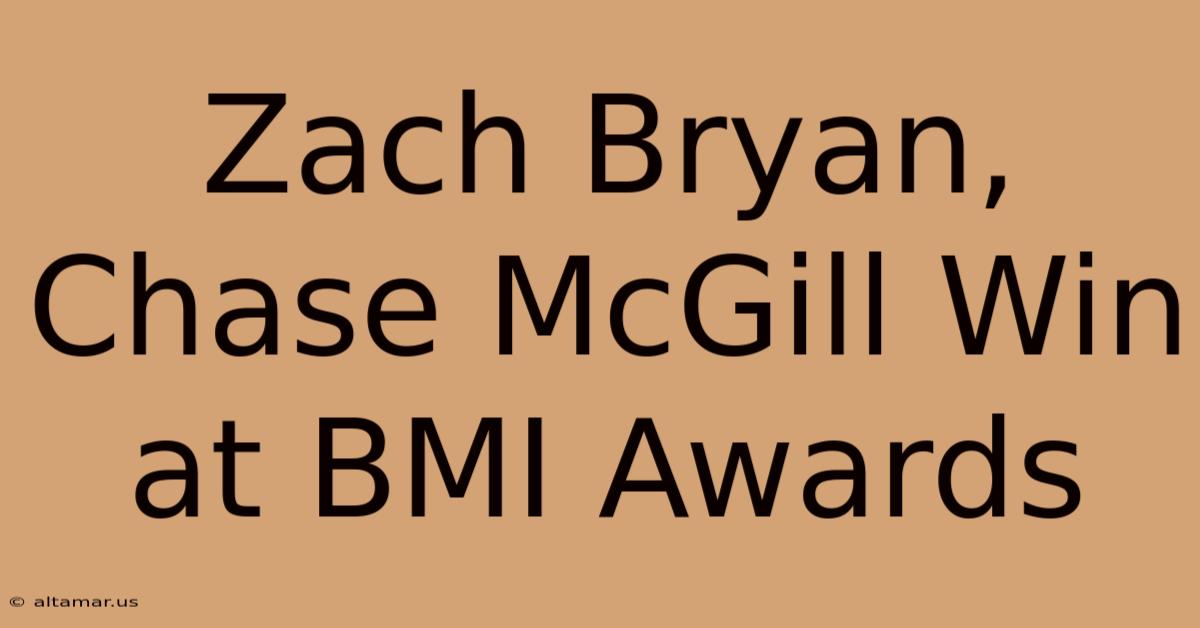 Zach Bryan, Chase McGill Win At BMI Awards