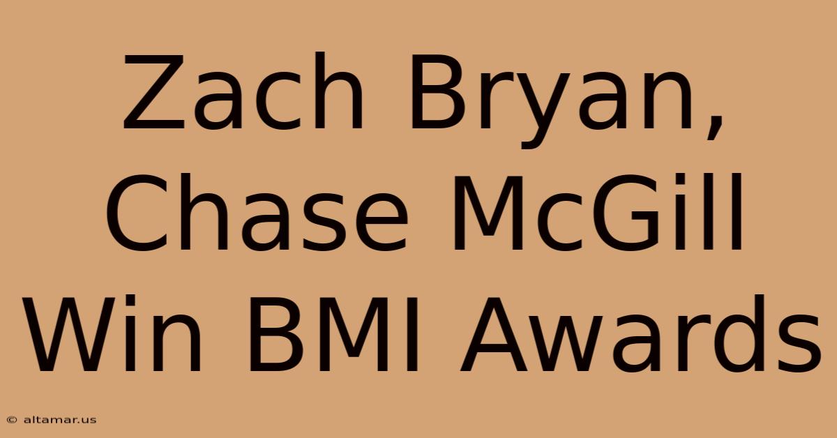 Zach Bryan, Chase McGill Win BMI Awards